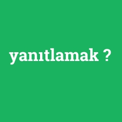 yanıtlamak