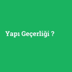 Yapı Geçerliği foto galeri