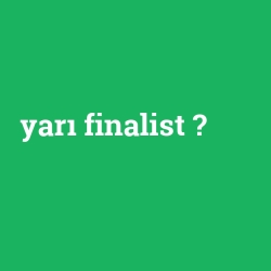 yarı finalist