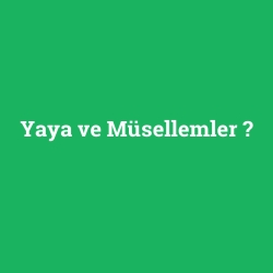 Yaya ve Müsellemler