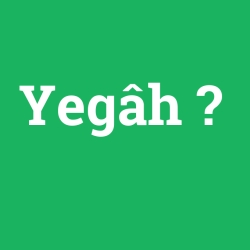 Yegâh