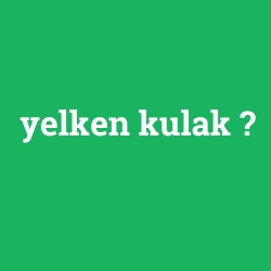 yelken kulak