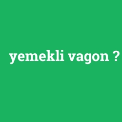 yemekli vagon