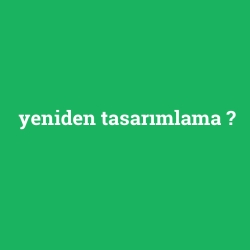 yeniden tasarımlama