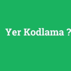 Yer Kodlama foto galeri