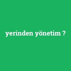 yerinden yönetim