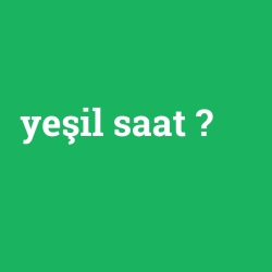 yeşil saat