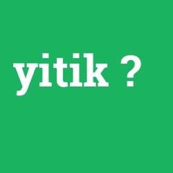yitik