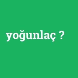 yoğunlaç