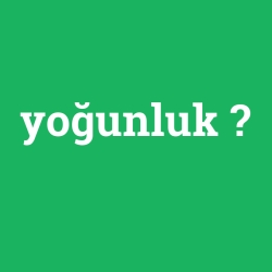 yoğunluk