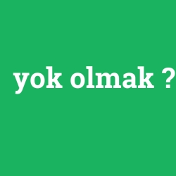 yok olmak