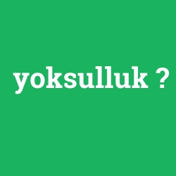 yoksulluk