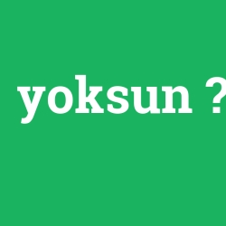yoksun foto galeri