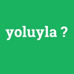 yoluyla