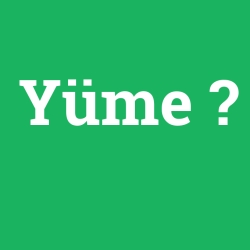 Yüme foto galeri