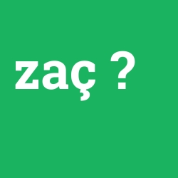 zaç