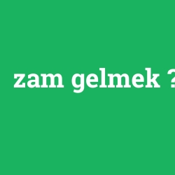 zam gelmek