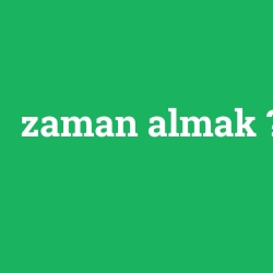 zaman almak