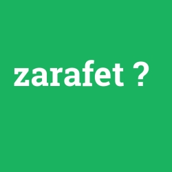 zarafet
