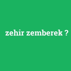 zehir zemberek