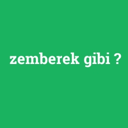 zemberek gibi