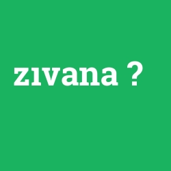 zıvana