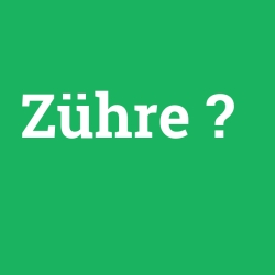 Zühre