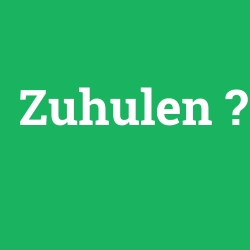 Zuhulen